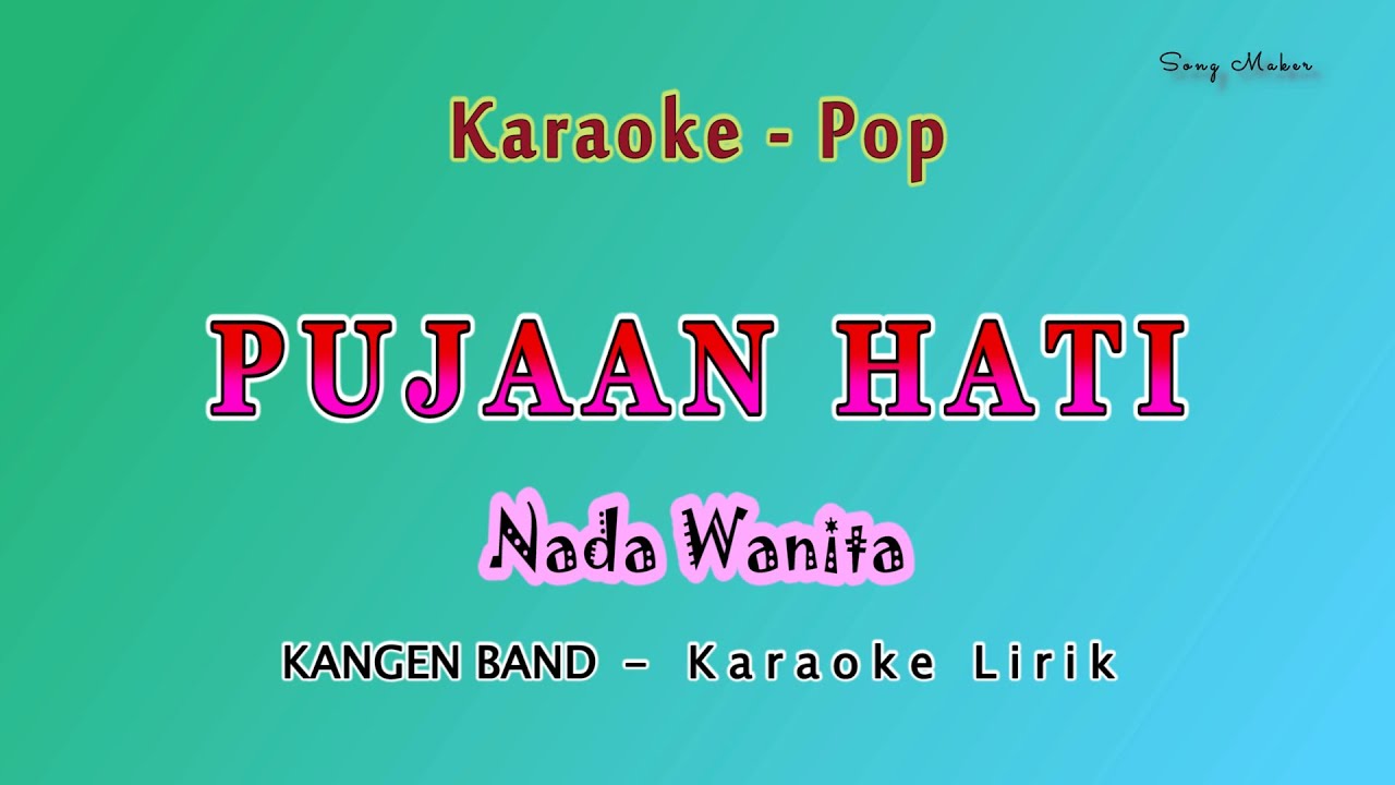 Pujaan Hati - Karaoke NADA WANITA - KANGEN BAND - POP
