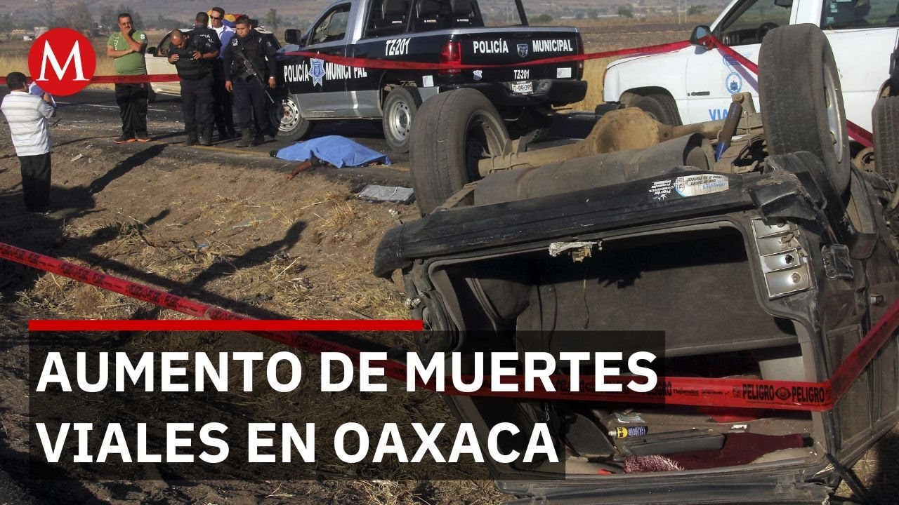 Muertes por accidentes de tránsito aumentaron 47% en Oaxaca en 2025