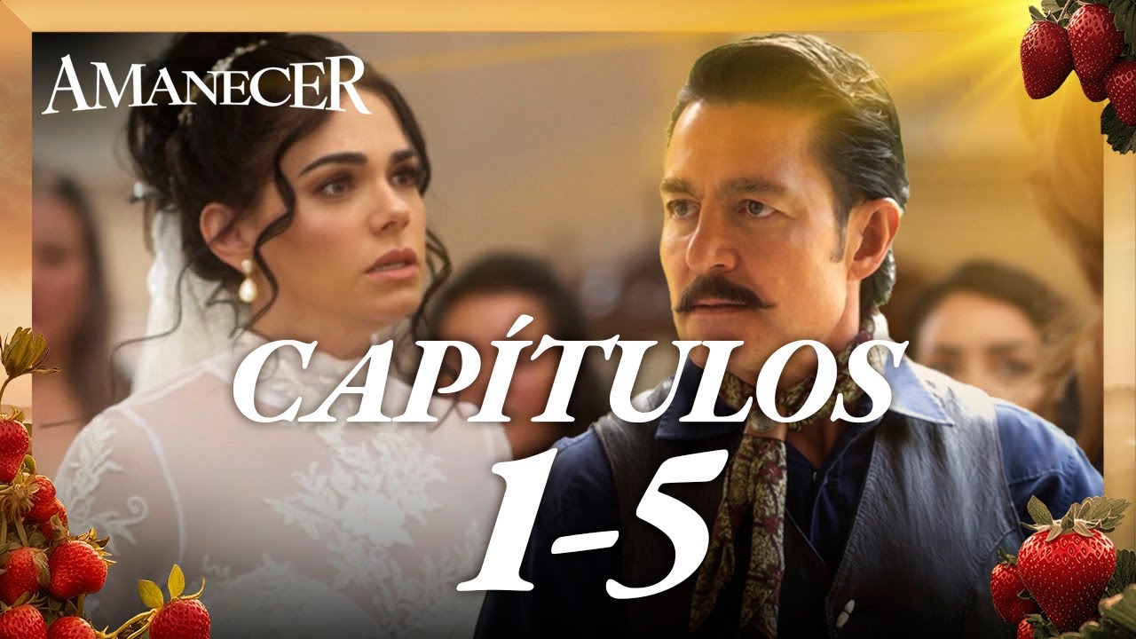 Leonel tiene el corazón cegado por la venganza | Amanecer | Cap 1-5