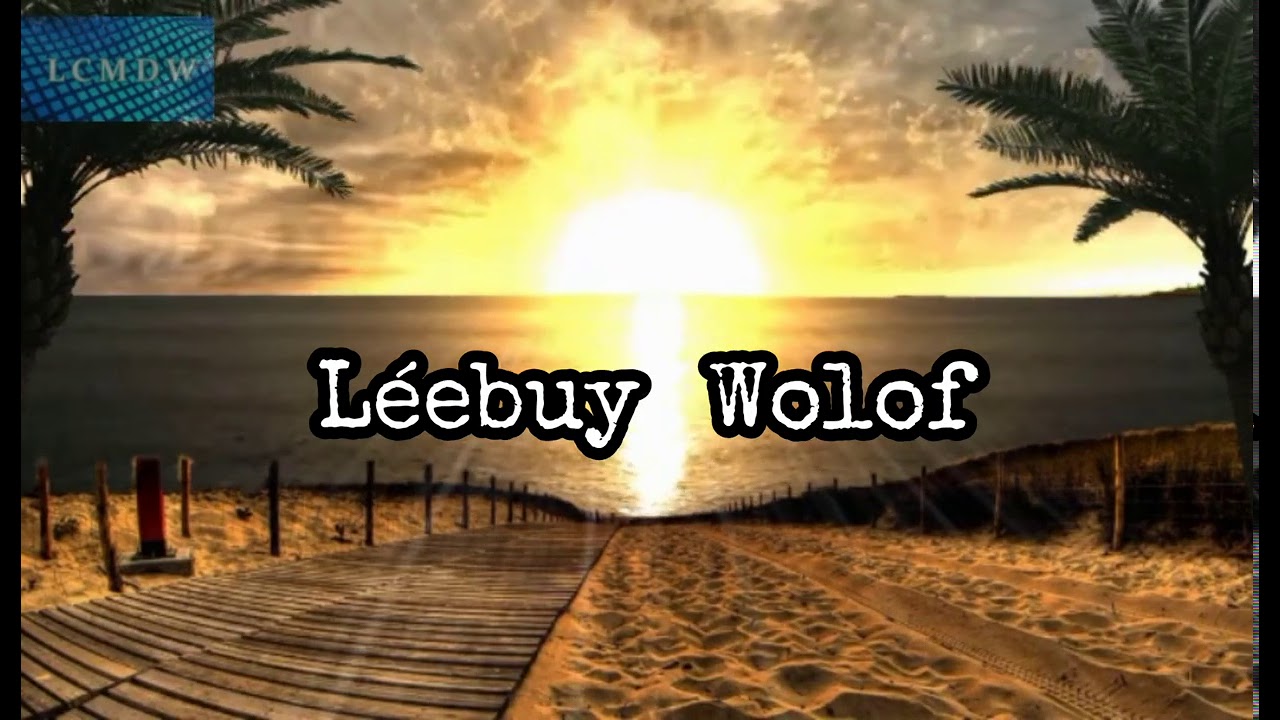 Léebuy Wolof (proverbes en wolof)