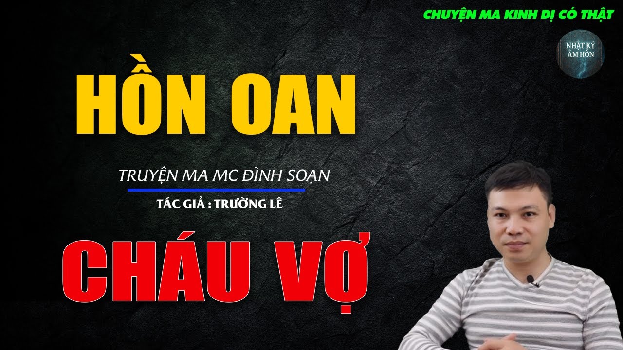 Truyện Ma Đình Soạn - HỒN OAN CHÁU VỢ | Chuyện Ma Kinh Dị Hay Nhất 2026