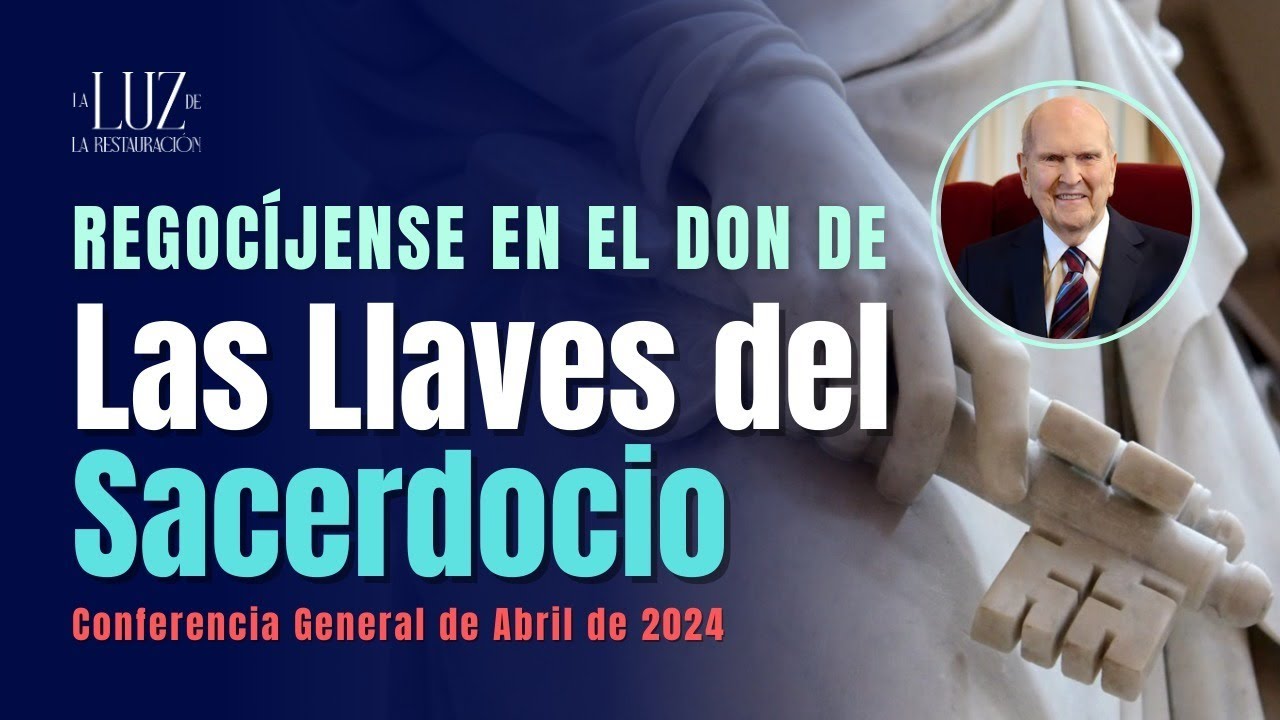 Regocíjense en el Don de las Llaves del Sacerdocio| Russell M Nelson| Análisis