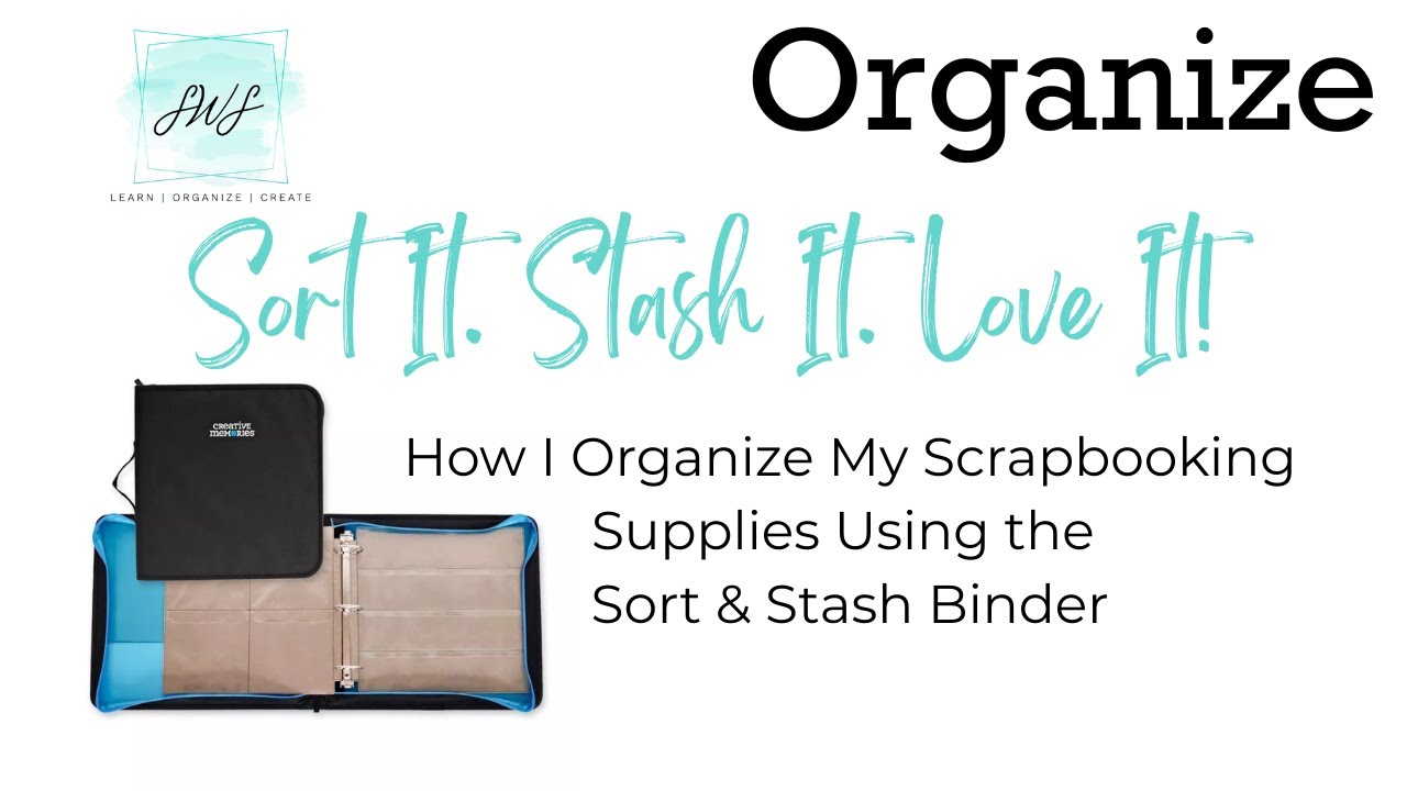 Sort It. Stash It. Love It! | Scrapbook Organization with the NEW Sort & Stash Binder