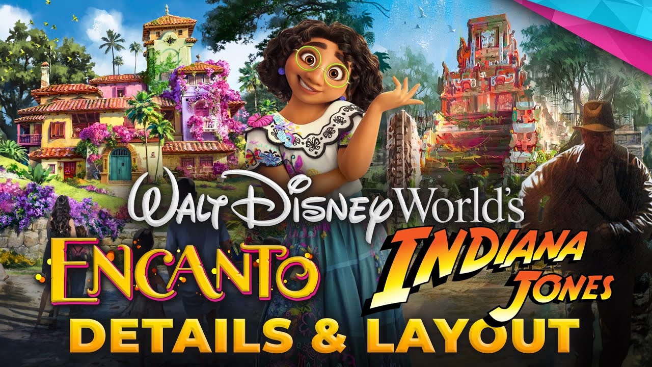 New Details for ENCANTO & INDIANA JONES at Disney World - Disney News