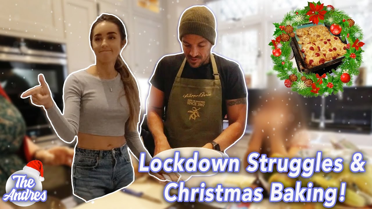 The Andres: Christmas Baking and Lockdown Struggles (How to make SCRUMMIES!)