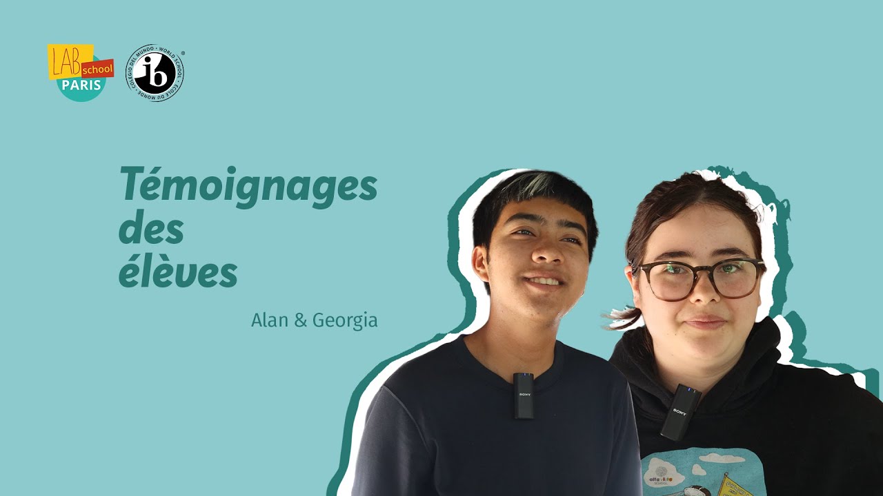 Témoignage des élèves : Alan et Georgia, élèves de 2nde et 3e.