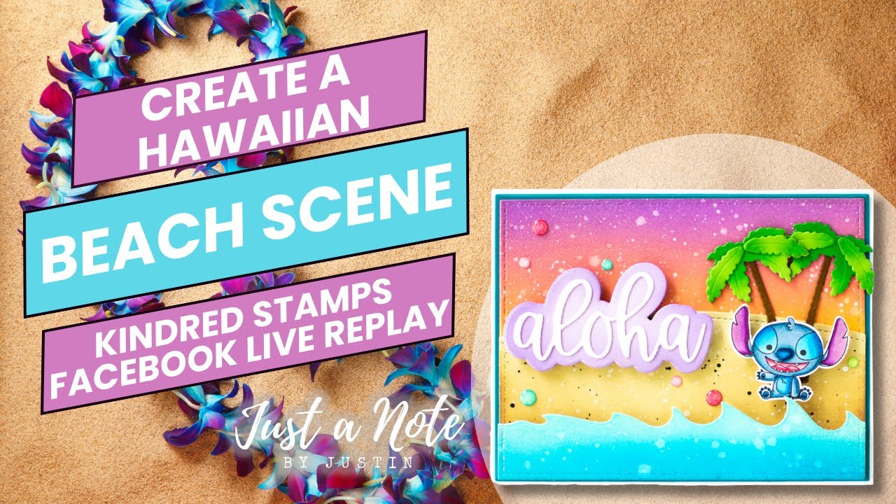 Easy Hawaiian Beach Scene Building! Kindred Stamps Facebook Live Replay