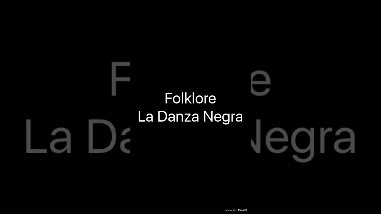 Folklore - La Danza Negra