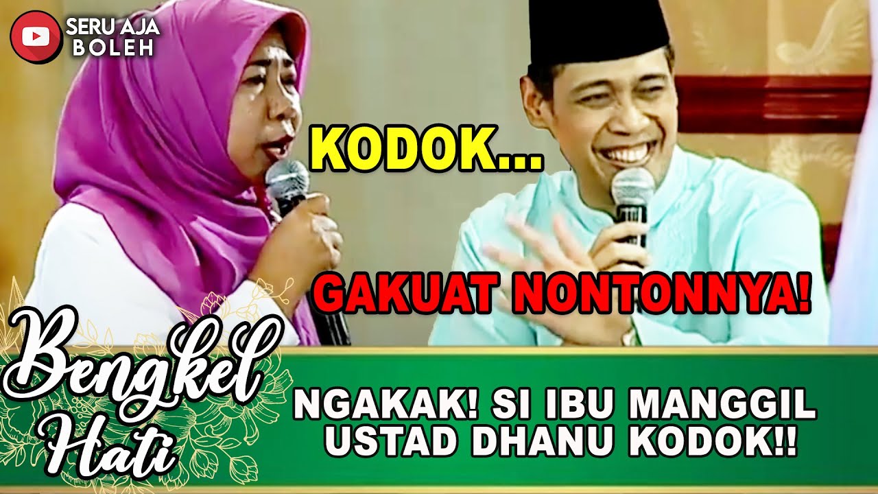 GAK KUAT NONTONNYA... SI IBU MANGGIL USTAD DHANU KODOK! | BENGKEL HATI | EPS.56 (3/4)