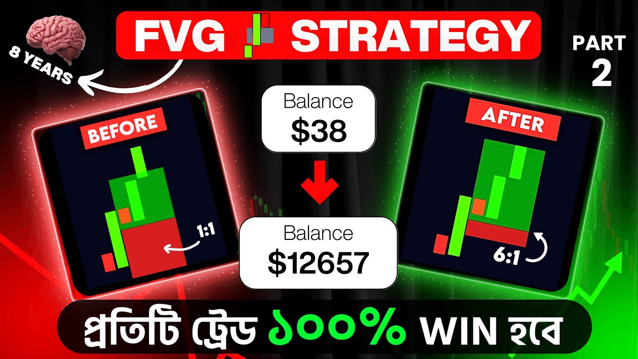 Life-Changing FVG Strategy 🤑 যেভাবে সঠিক এন্ট্রি নিবেন 📈 I Found A Secret to Fair Value Gaps Trading