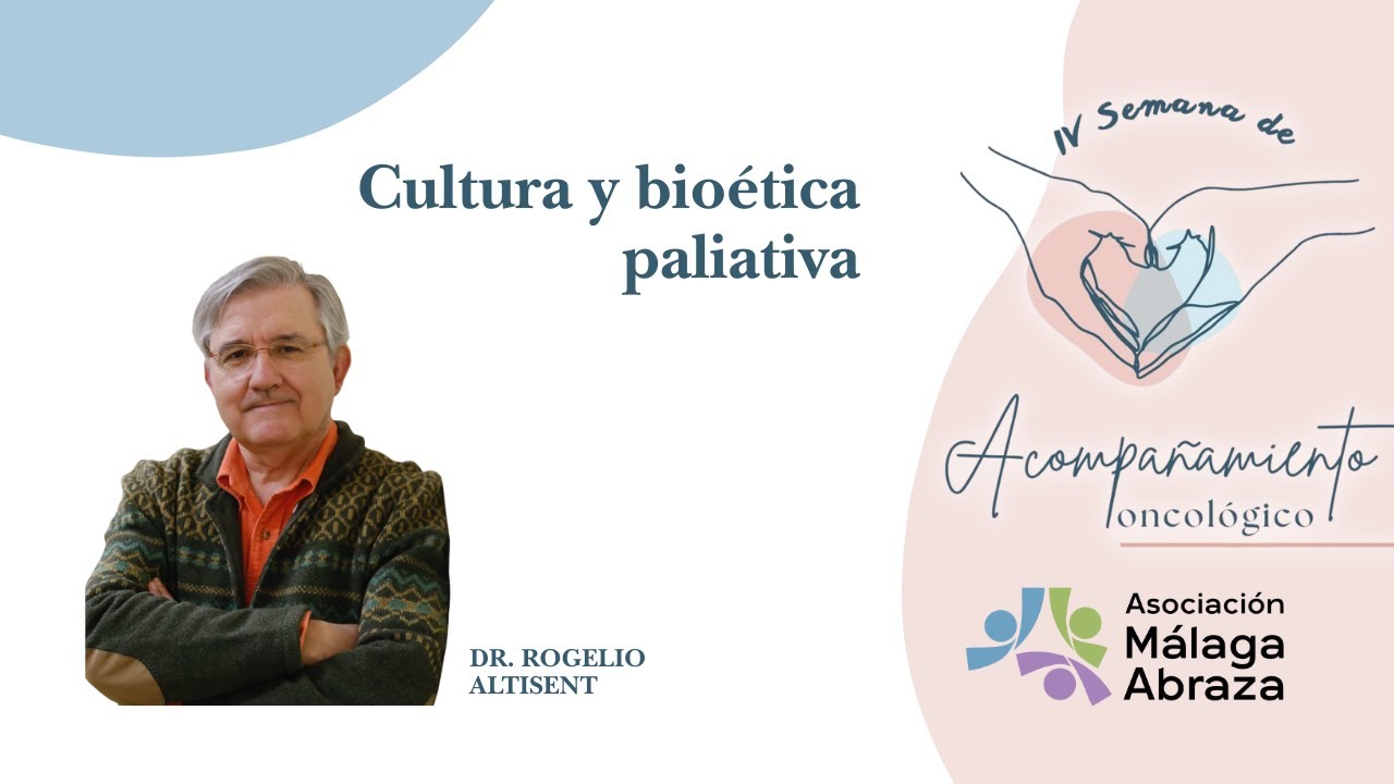 CULTURA y BIOÉTICA PALIATIVA