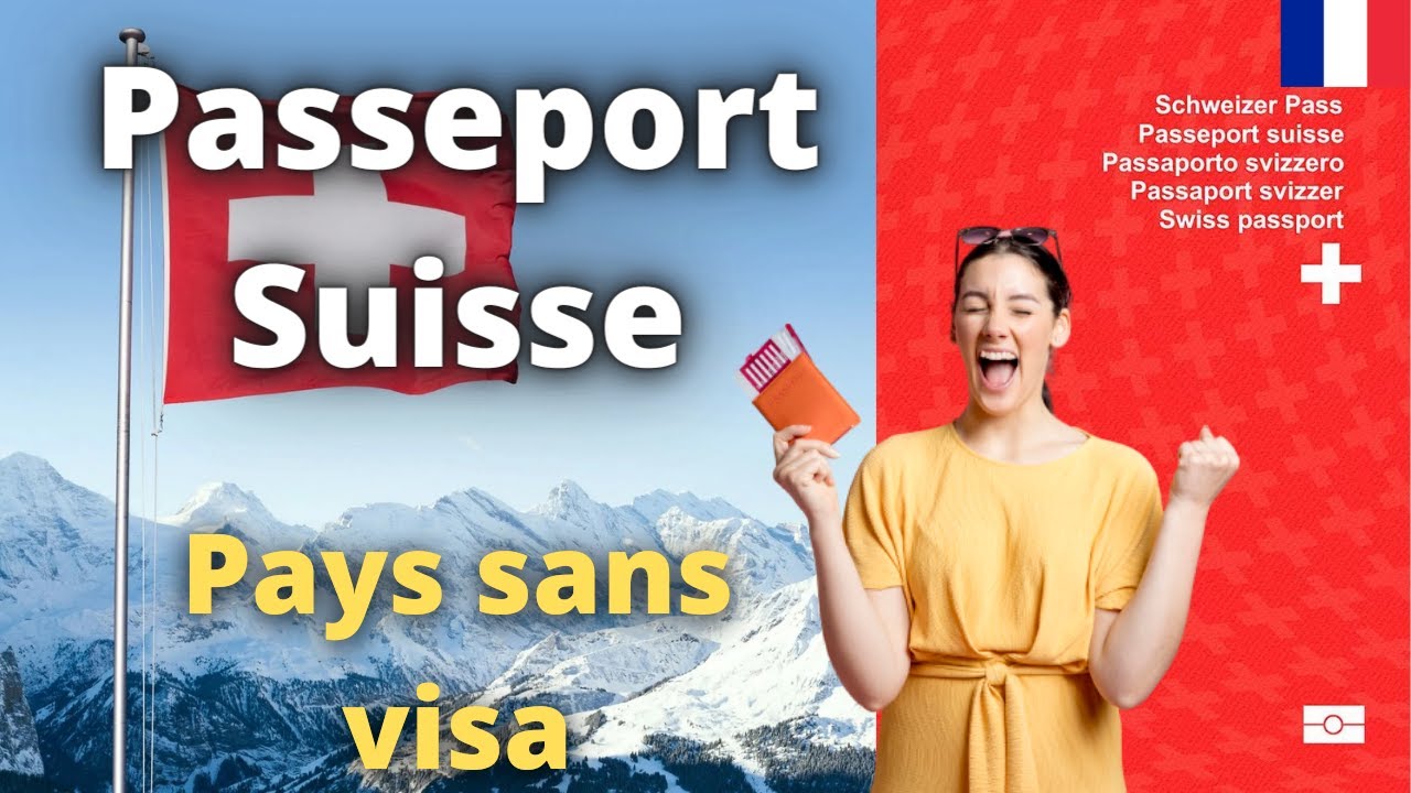 Passeport Suisse Pays sans visa (2023)