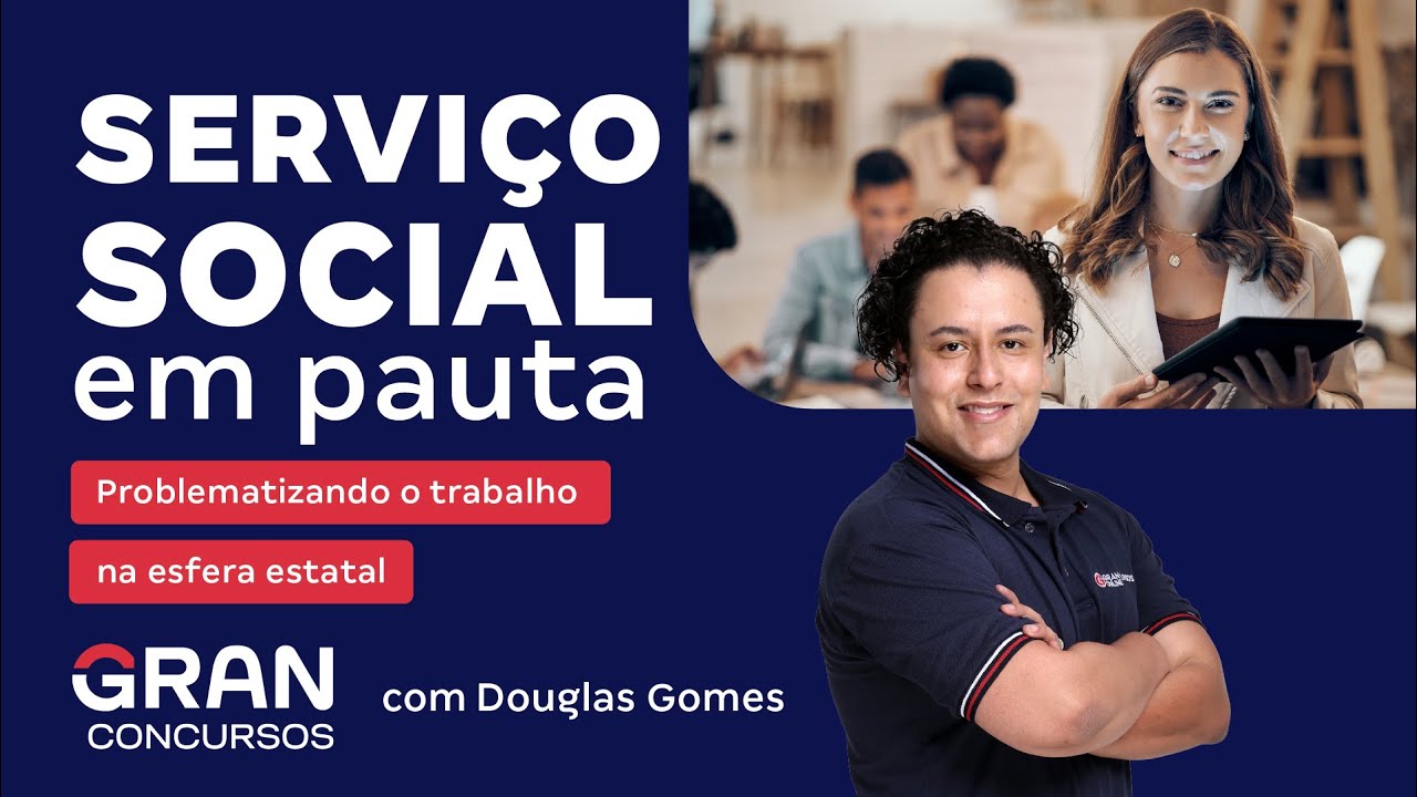 Serviço social em pauta: Problematizando o trabalho na esfera estatal com Douglas Gomes