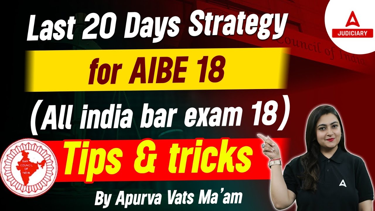 Last 20 Days Strategy for AIBE 18 | All India Bar Exam 18 Tips & Tricks | By Apurva Vats Ma&rsquo;am