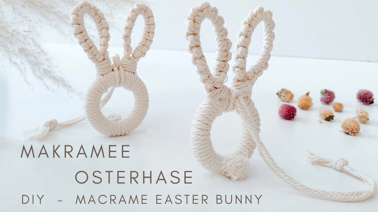 DIY - ANLEITUNG MAKRAMEE OSTERHASE  / Macrame Easter Bunny Tutorial ♡︎