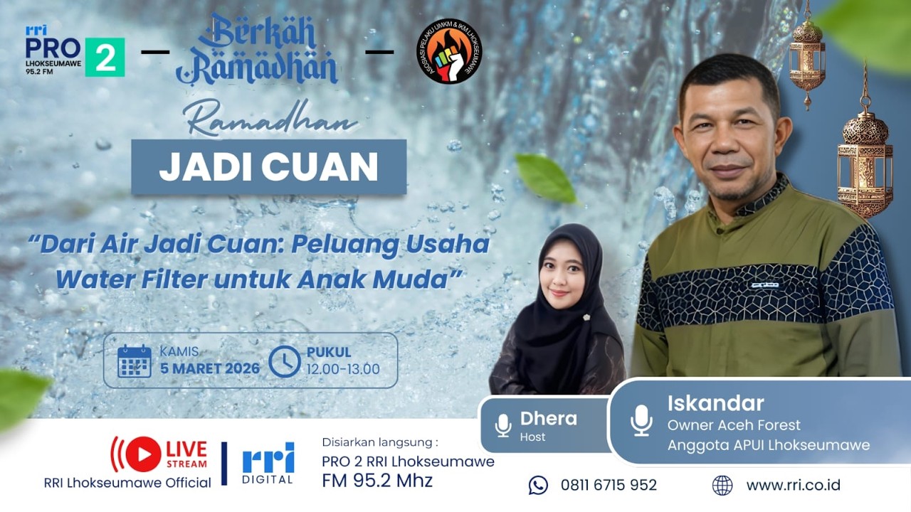 BERKAH RAMADHAN - DARI AIR JADI CUAN: PELUANG USAHA WATER FILTER UNTUK ANAK MUDA