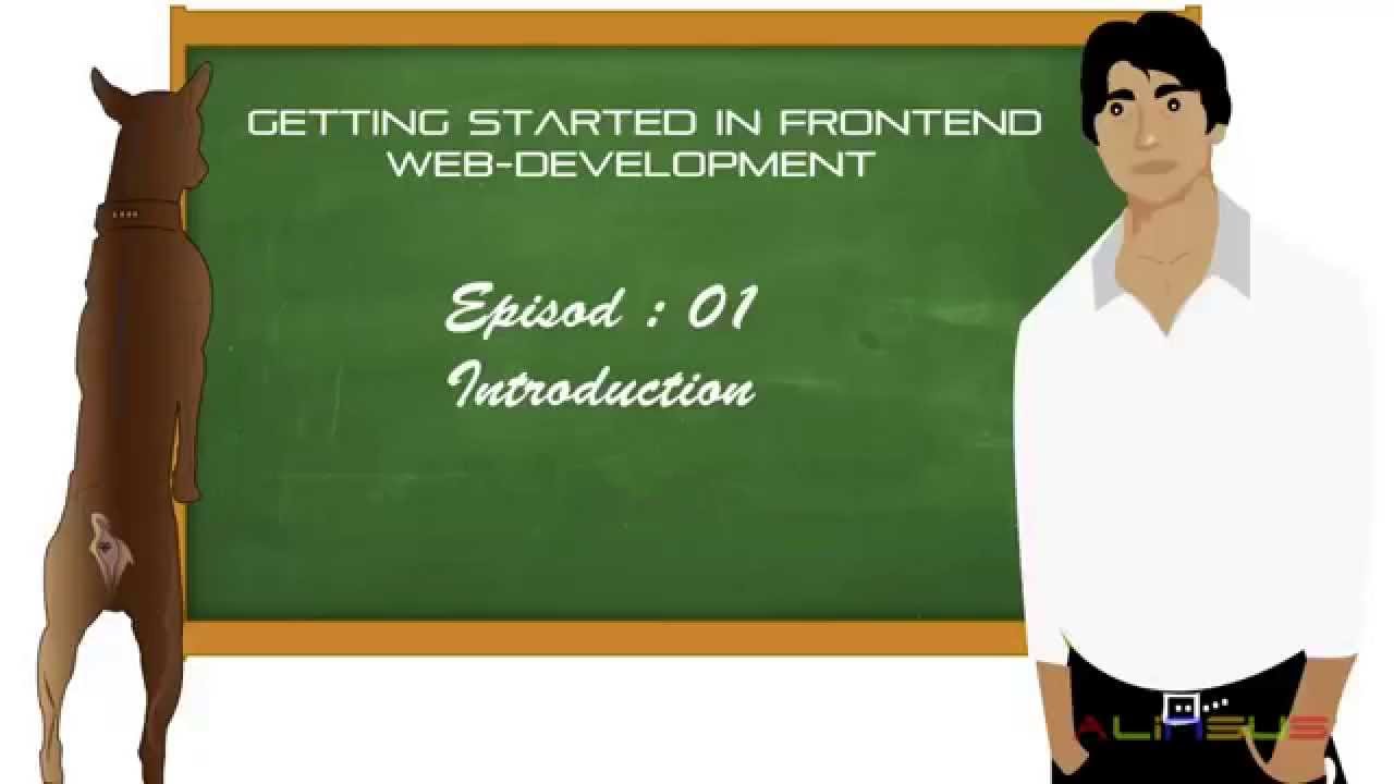Getting Started in Front End Web Development Episod 01 Introduction
