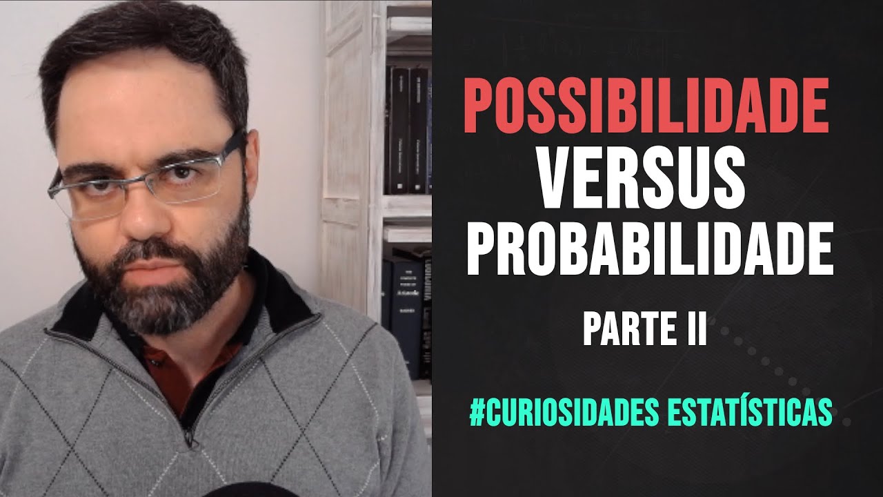 Probabilidade NÃO estende a Lógica. Parte II #CuriosidadesEstatísticas