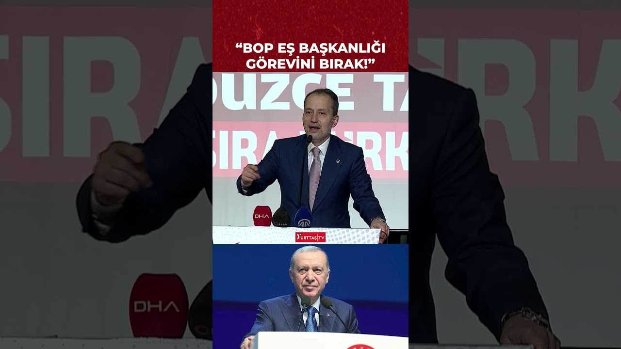 Fatih Erbakan'dan Cumhurbaşkanı Erdoğan'a: BOP EŞ Başkanlığı g&ouml;revini bırak!