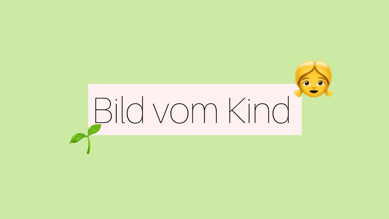 Bild vom Kind // unbehauener Stein, Kind als Samenkorn, das Kompetente Kind // Kita2go