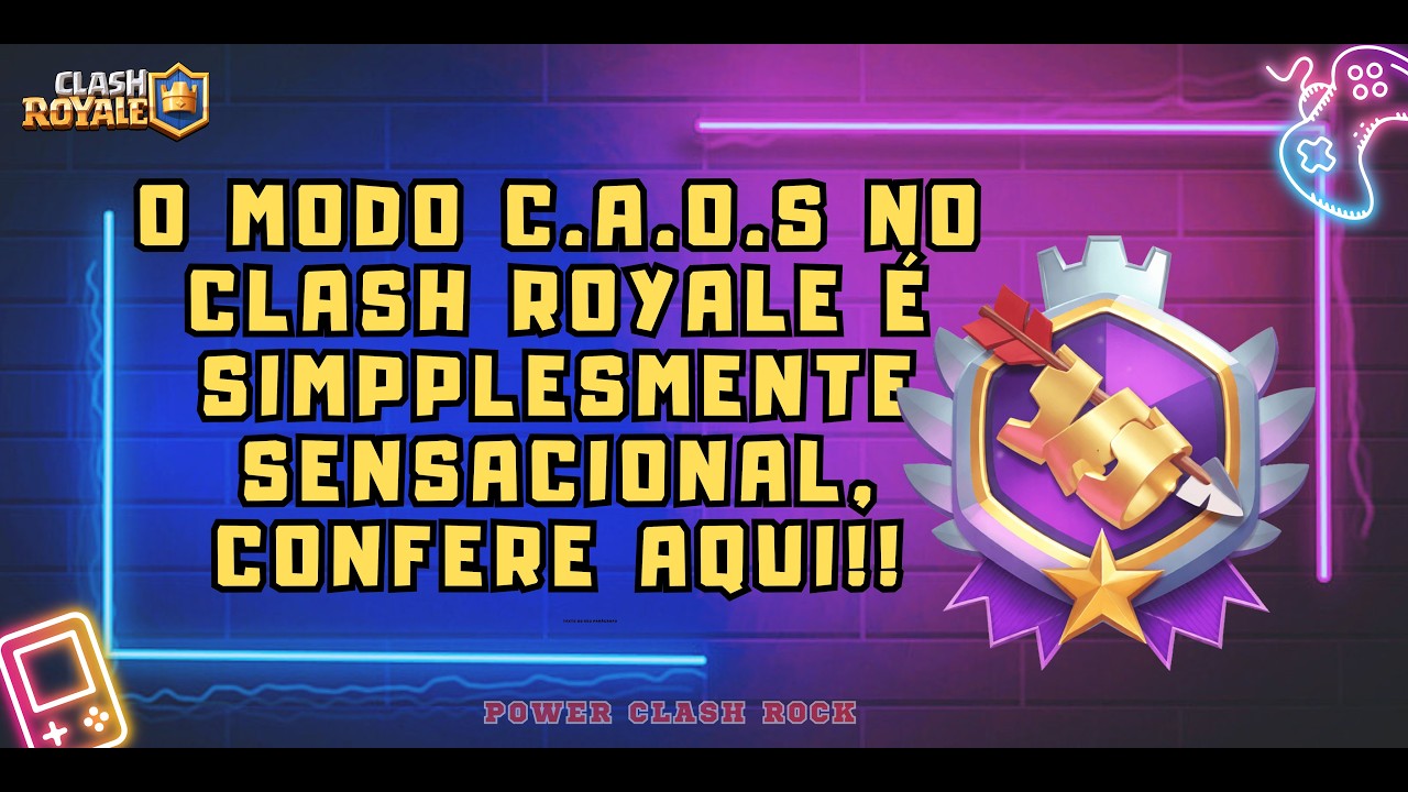 O MODO C.A.O.S NO CLASH ROYALE É SIMPPLESMENTE SENSACIONAL, CONFERE AQUI!!! - VÍDEO 390