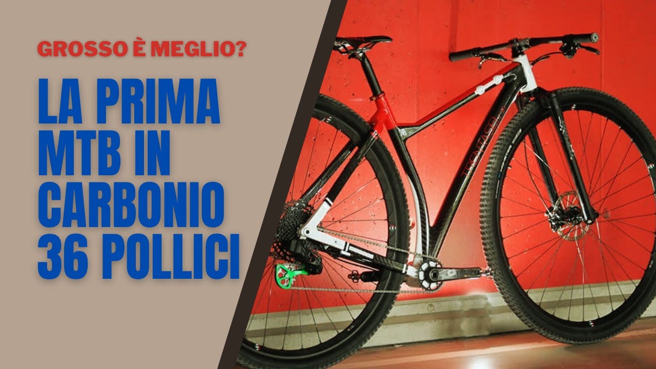 LA PRIMA MTB DA 36 POLLICI! GROSSO E' MEGLIO? L'abbiamo vista al BikeFestival di Riva del Garda