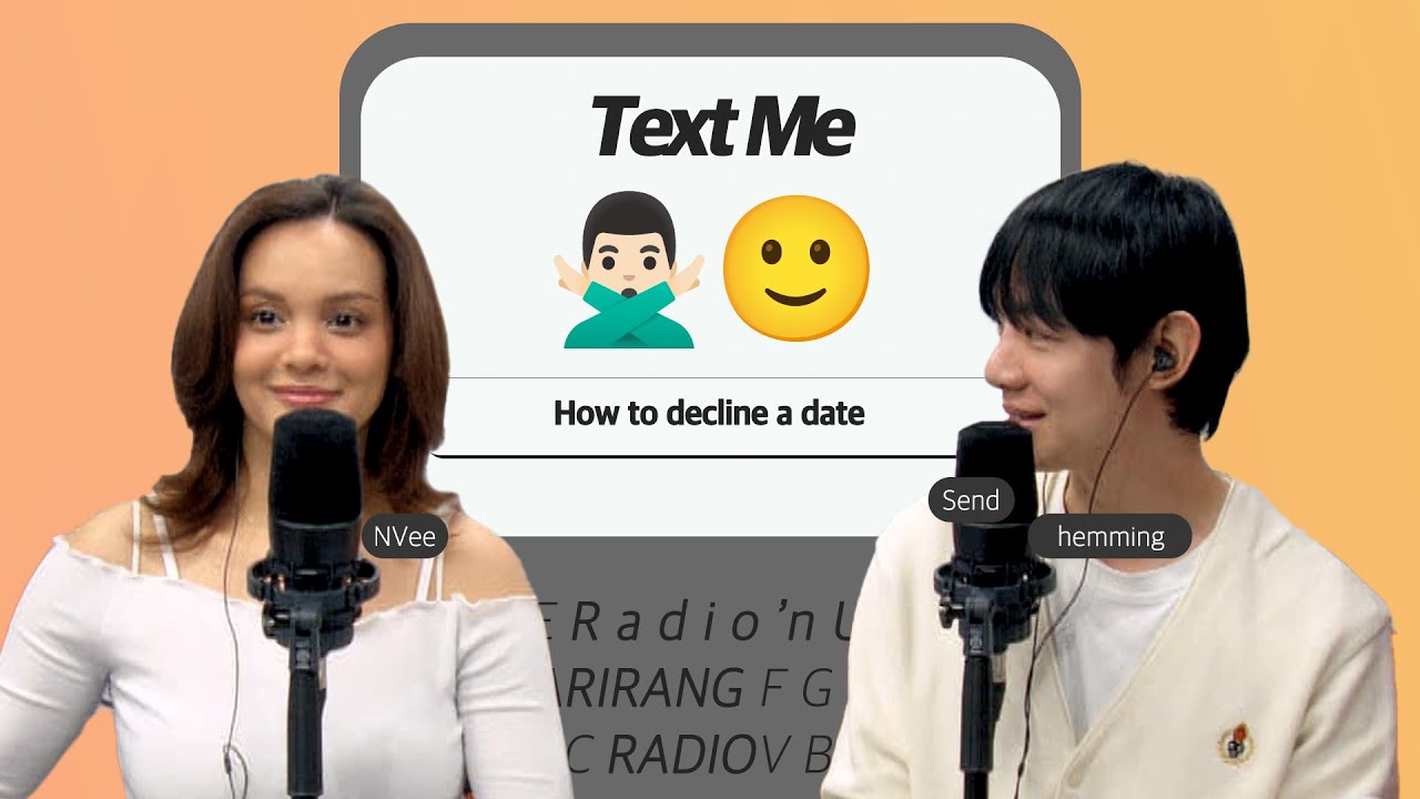 [Radio’n Us] TEXT ME with NVee, hemming : How to decline a date