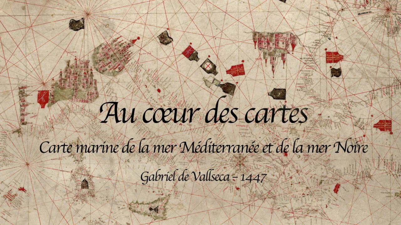 Au cœur des cartes – Carte de la Méditerranée (1447) par Gabriel de Vallseca