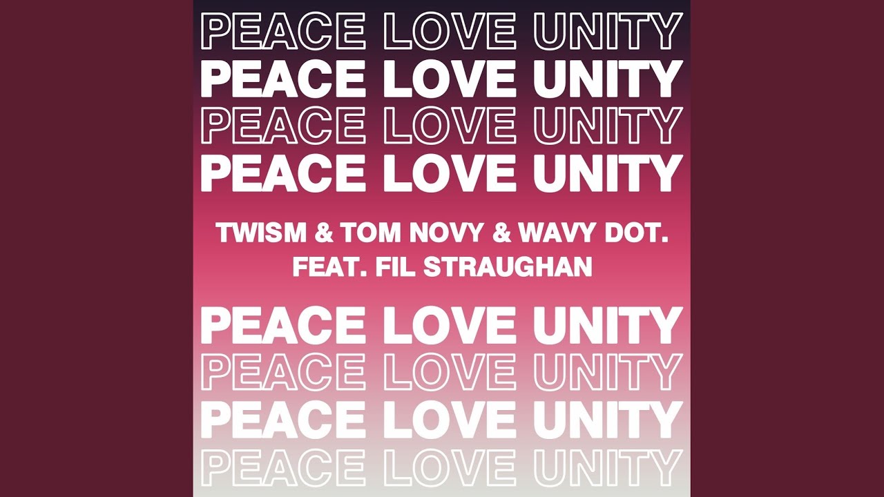 Peace, Love, Unity (Dub Mix)