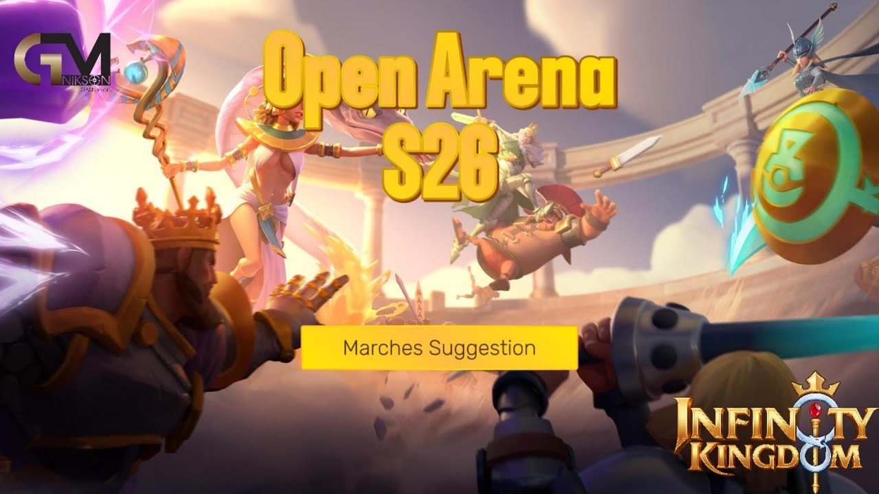 Open Arena Season 26 Marches Suggestions / Infinity Kingdom