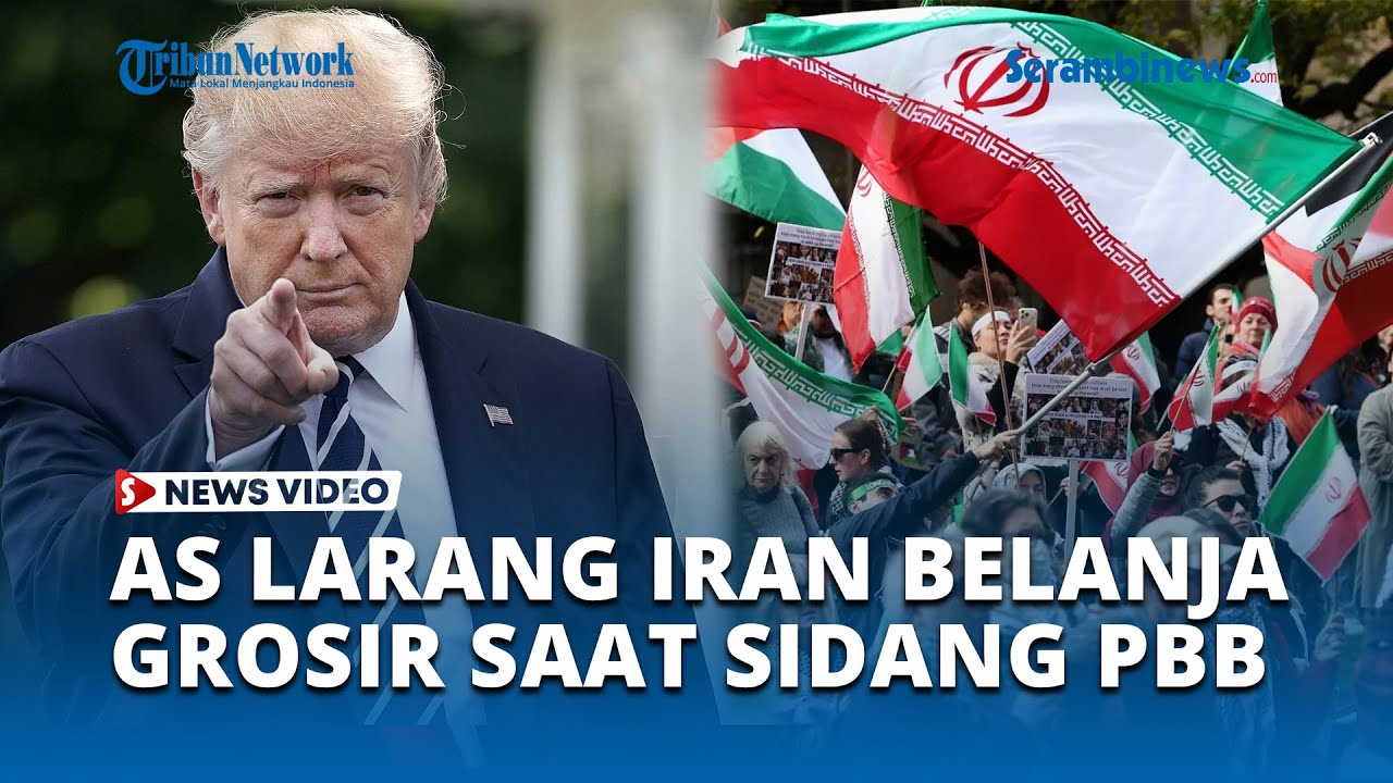 Iran Dibatasi AS, Dilarang Belanja Barang Mewah saat Sidang Umum PBB di New York