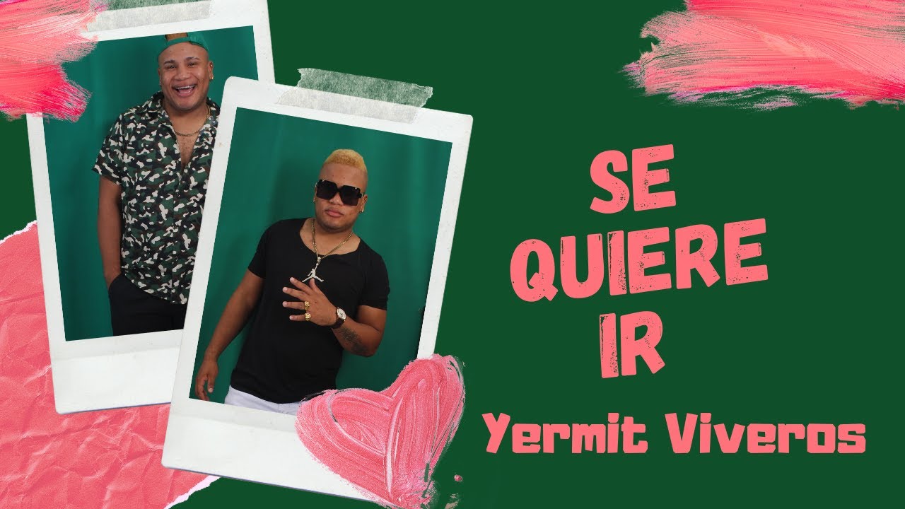 Se Quiere Ir -Yermit Viveros Salsa Choke 2021 /Video Lyric