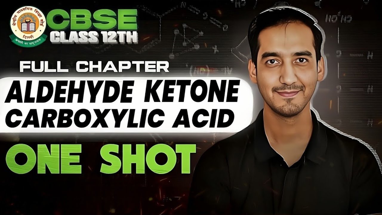 Aldehyde ketone and Carboxylic acid Detailed Oneshot + PYQ Chapter 8 Class 12 Chemistry CBSE 2026