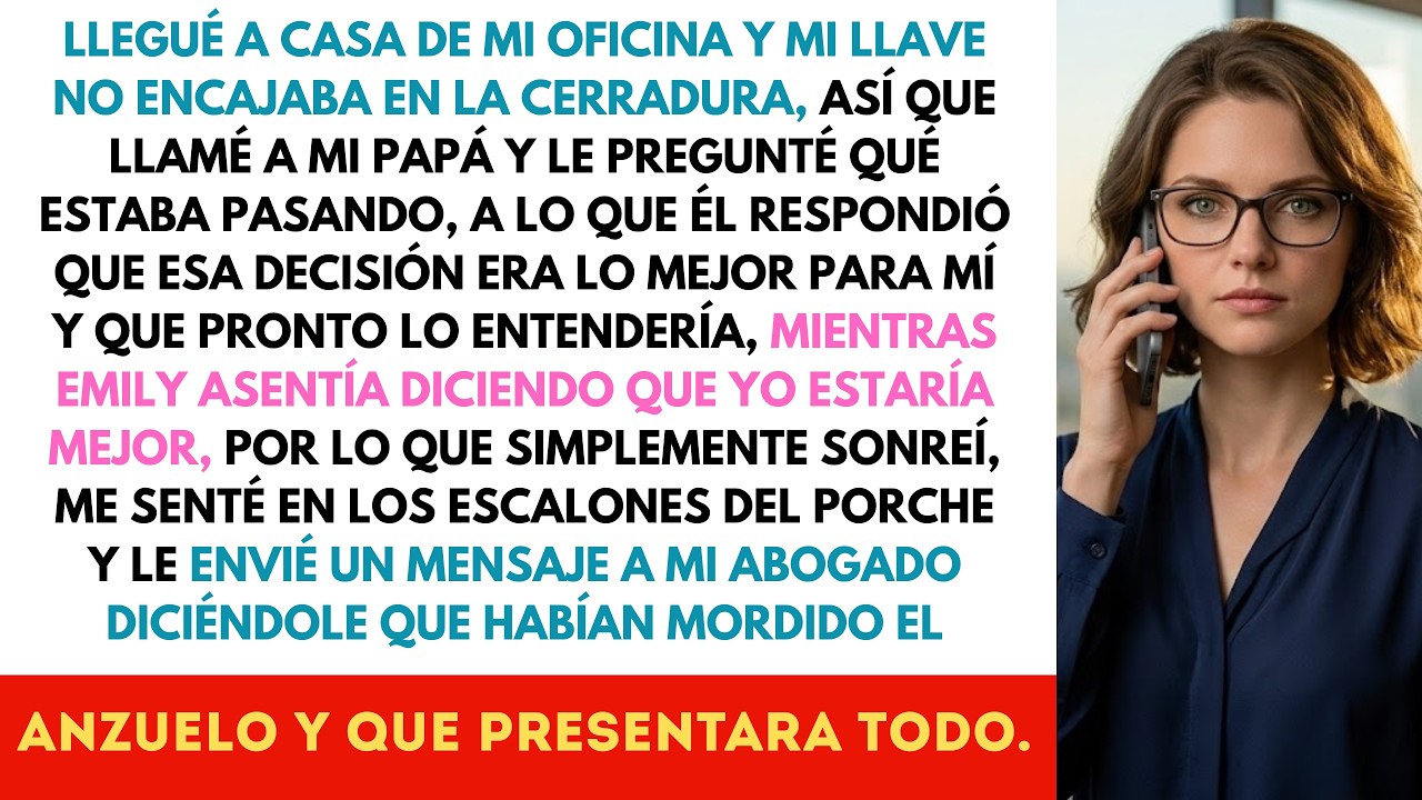 Mi Llave No Abría La Cerradura — Llamé A Mi Padre… Y Descubrí Que Mi Casa De 600.000€ Había Sido...