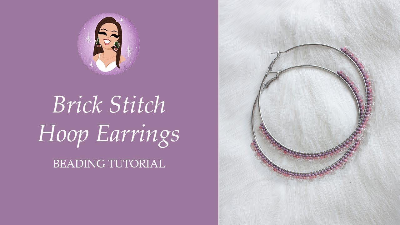 Brick Stitch Hoops Beading Tutorial | #BeadandThrive