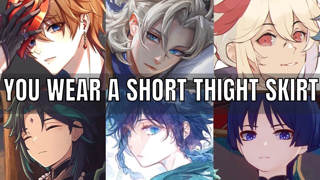 When you wear a short tight skirt - genshin impact x listener asmr