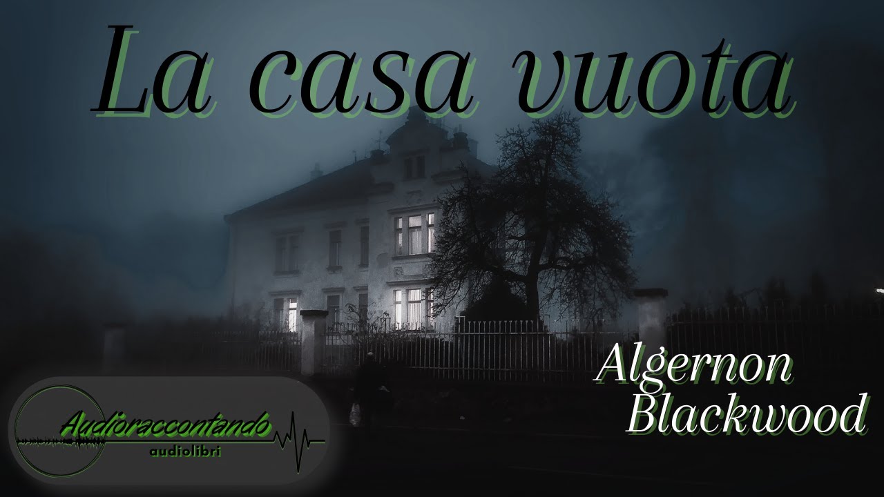 La casa vuota - Algernon Blackwood