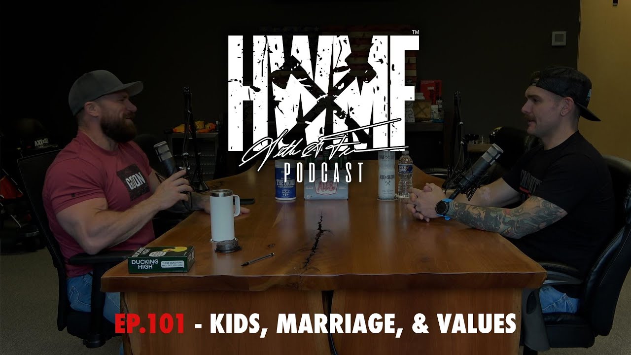 #101 - KIDS, MARRIAGE, & VALUES | HWMF Podcast
