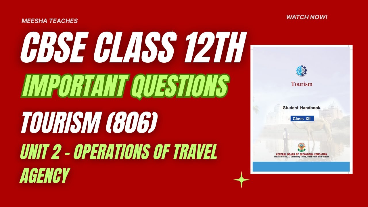 Class 12 Tourism (806) Important question Unit 2- Operations of Travel Agency
