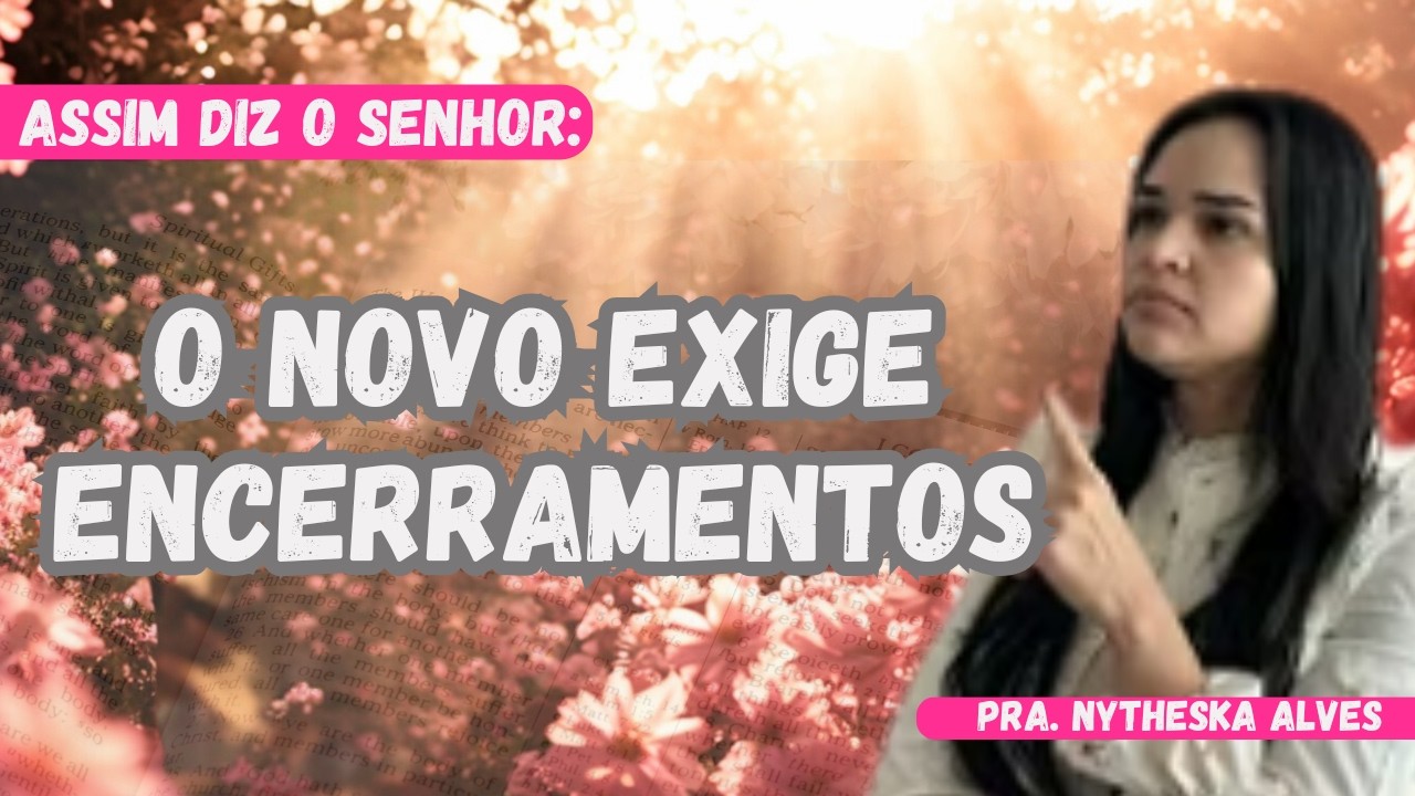 Assim Diz o Senhor: Portas Antigas Precisam Fechar.|Pra. Nytheska Alves