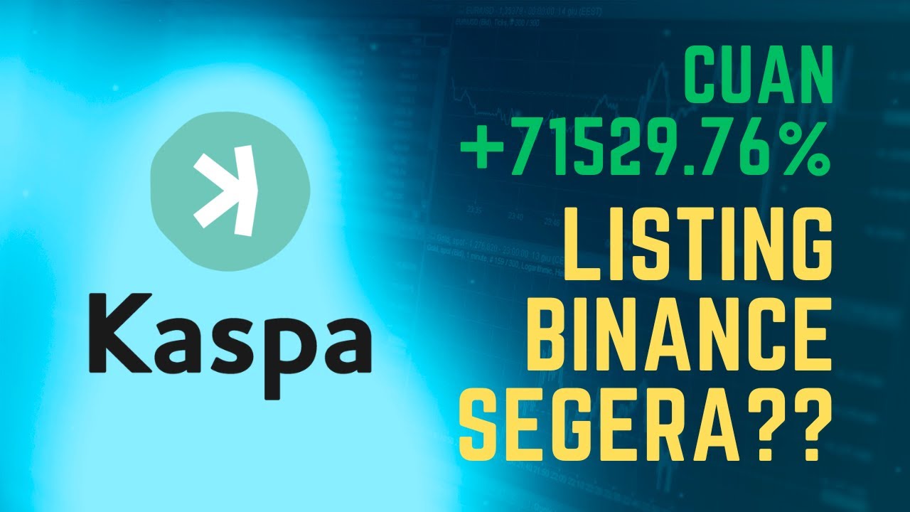 KASPA COIN APA INI UDAH NAIK 71529% DAN MAU LISTING BINANCE??
