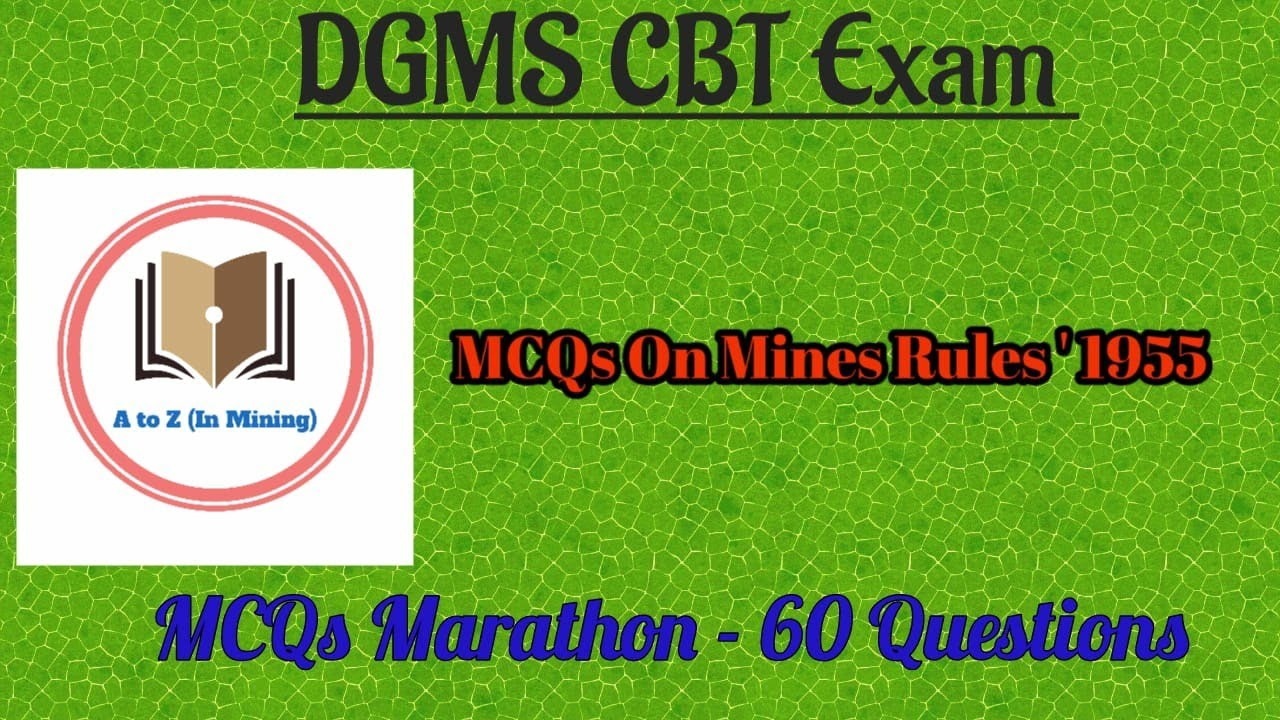 MCQs on Mines Rules '1955 ||Q - 01 to 60 || DGMS Exam MCQs || A to Z