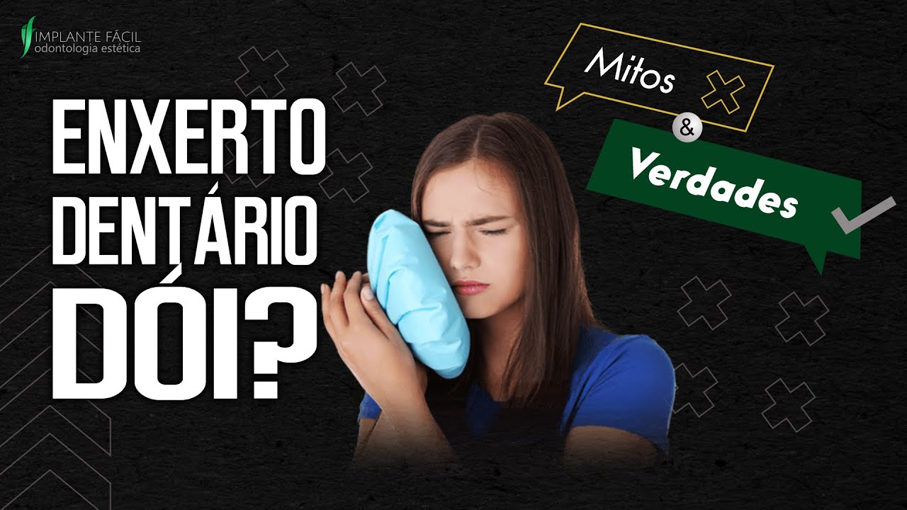 ENXERTO DENTÁRIO DÓI?