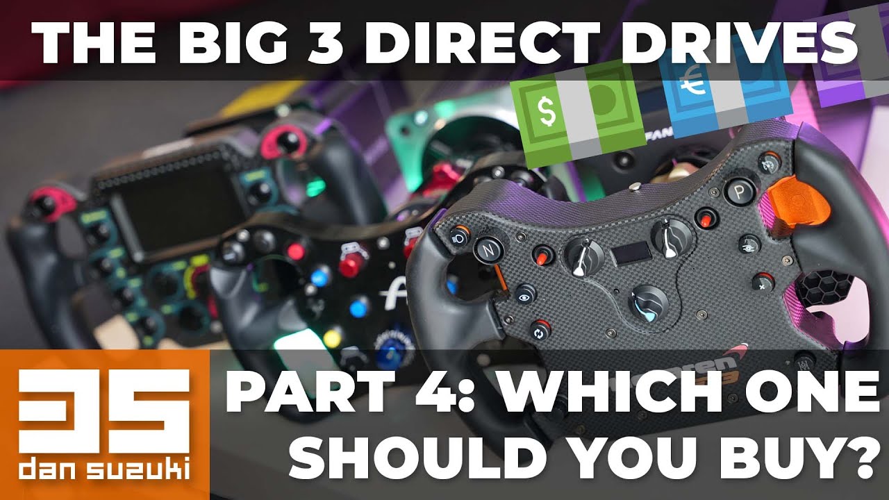 The Big 3 Direct Drives - PART 4: Which one to buy? My recommendation!