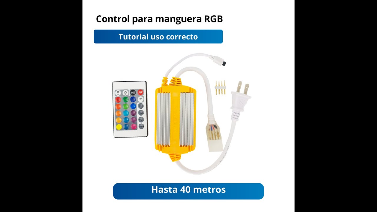 TUTORIAL USO CORRECTO DEL CONTROL PARA MANGUERA LED RGB