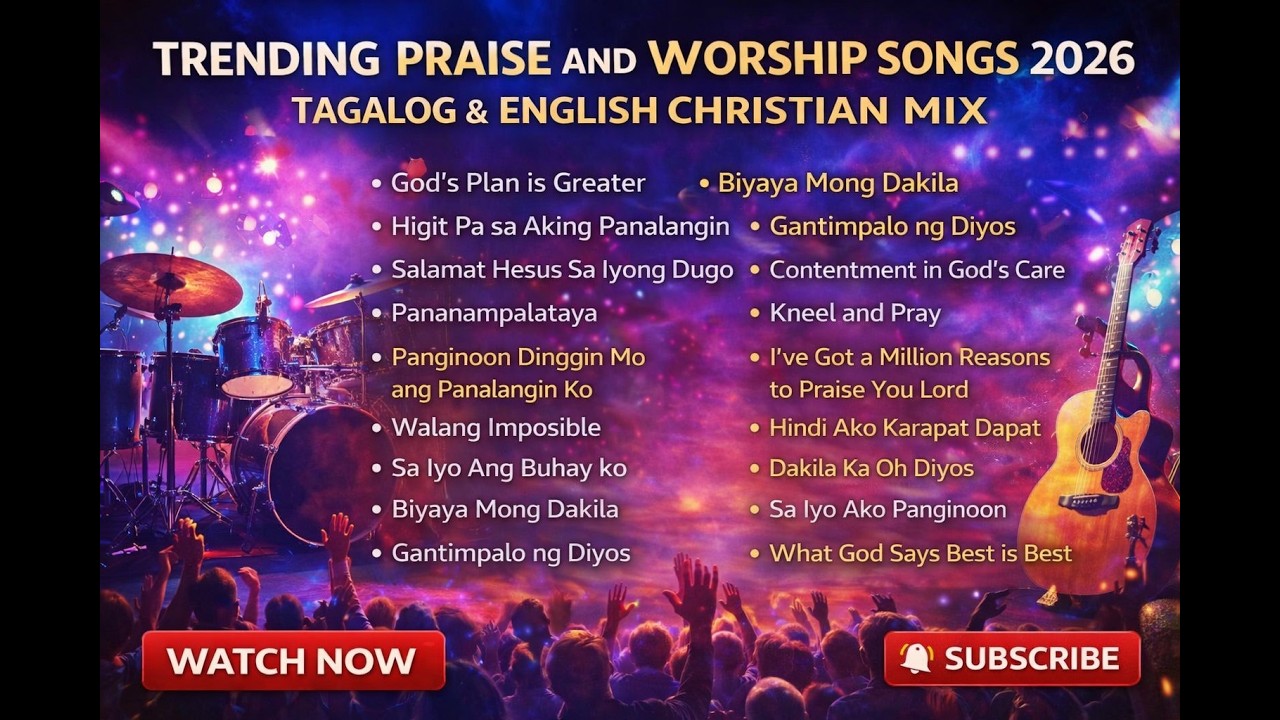 Trending Praise and Worship Songs 2026 | Tagalog & English Christian Mix #tagalogchristiansongs