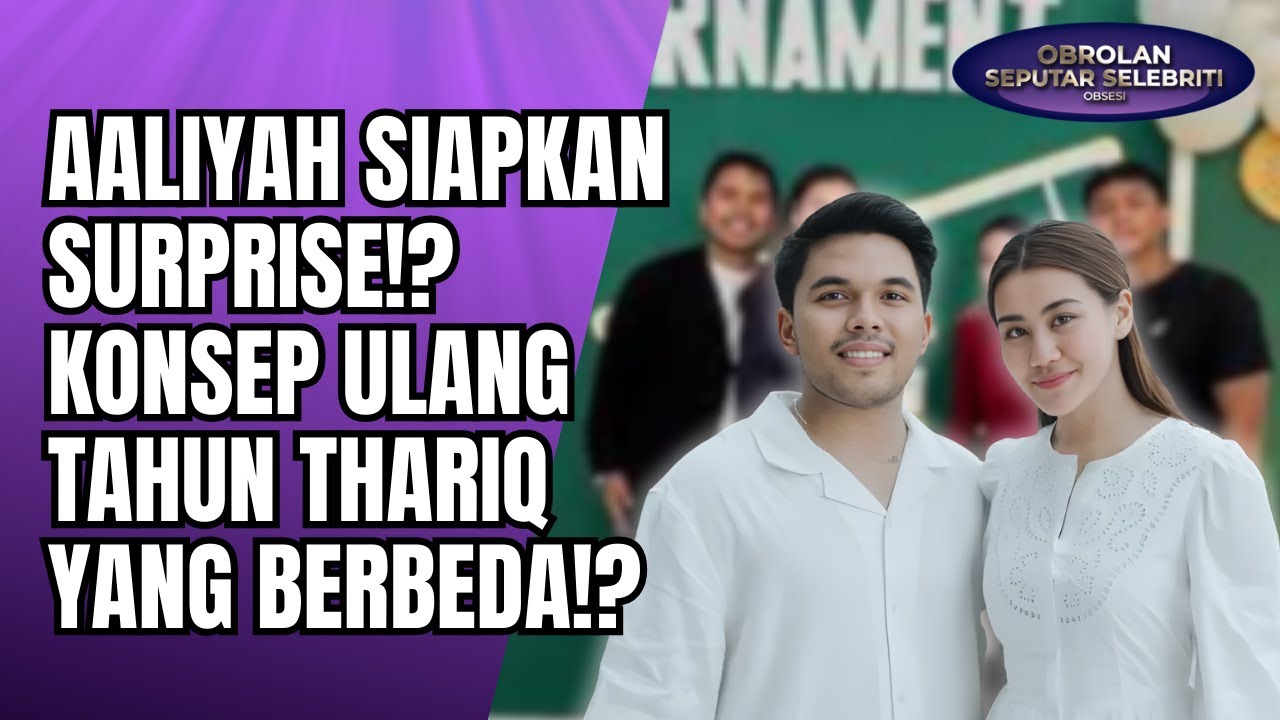 AALIYAH MASSAID SIAPKAN SURPRISE!? KONSEP ULANG TAHUN THARIQ YANG SANGAT BERBEDA!? - OSS