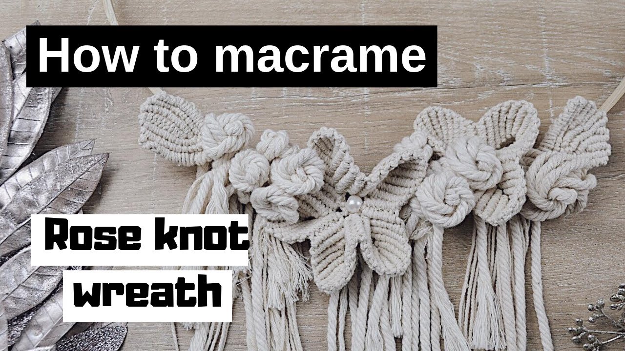 How to Make a Macrame Flower Rose Knot Wreath (Part 2 of 2)