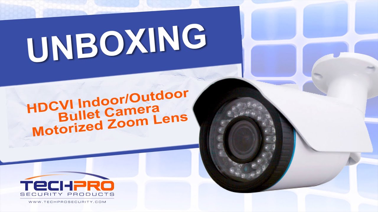 Unboxing - HDCVI Indoor/Outdoor Bullet Camera Motorized Zoom Lens