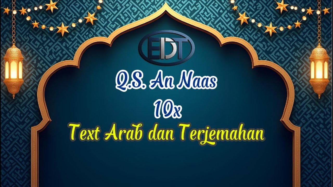 Surah An Naas 10x Text Arab Terjemahan Murotal Juz30
